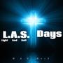 L.A.S. Days