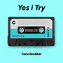 Yes I Try (Explicit)