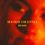 Mango Channel (Explicit)