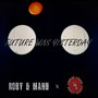 Future Was Yesterday (Explicit)