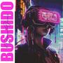 Bushido (Explicit)