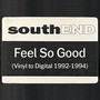 Feel So Good (Vinyl to Digital 1992-1994) [Explicit]