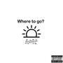 Where to go? (Official Audio) [Explicit]