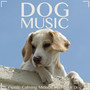 Dog Music: Gentle Calming Melodies for Your Dog