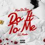 Do It To Me (feat. SG Marlo) [Explicit]