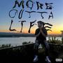 More Outta Life (Explicit)