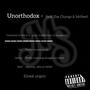 Unorthodox (feat. Ese Chango & Mcfleet) [Explicit]