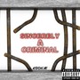 Sincerely A Criminal (Explicit)