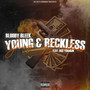 Young & Reckless (Explicit)