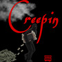 Creepin (Explicit)