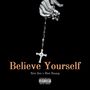 Believe Yourself (Explicit)