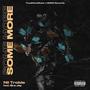 Some More (feat. Bra Jay) [Explicit]