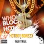 Whole Block Hot (feat. NLU Trill) [Explicit]