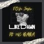 Like Damn (feat. 10k BABA) [Explicit]