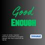 Good Enough (Explicit)