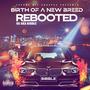 Birth of a NEW Breed Rebooted (Explicit)