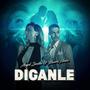 Díganle (feat. Laura Añón)