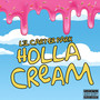 Holla Cream (Explicit)