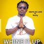 Whine It Up (feat. Bonty)