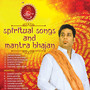 Spiritual Songs and Mantra Bhajan