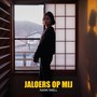 Jaloers Op Mij