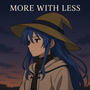 More With Less