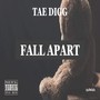 Fall Apart (Explicit)