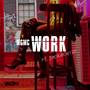 Work (feat. Smokahontas)