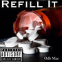 Refill It (Explicit)