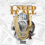 I Need It All (feat. T-Millz) [Explicit]