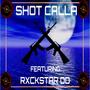 Shot Calla (Explicit)