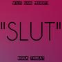 Slut (Explicit)