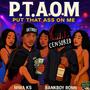 P.T.A.O.M (feat. MMA K5) [Explicit]