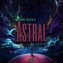 Astral (feat. $ilent) [Explicit]