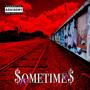 Sometimes (Explicit)