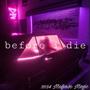 before i die #zessbounce (Explicit)