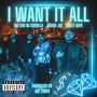 I Want It All (feat. Sully Dope, Saucie Joe & Big Chu Da Guerilla) [Explicit]