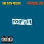 Forfeit (feat. MoMoney Vod) [Explicit]