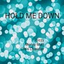 Hold Me Down (feat. Money Matt & Chris Chandler) [Explicit]