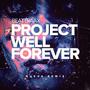 Project Well Forever (Nueva Remix)