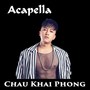 Acapella Chau Khai Phong