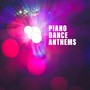 Piano Dance Anthems