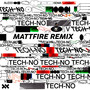 Tech-no (Mattfire Remix)