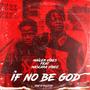 If No Be God (feat. Mascara Vibez)