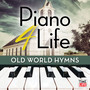 Piano 4 Life: Old World Hymns