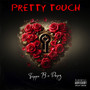 Pretty Touch (Explicit)