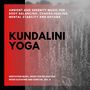 Kundalini Yoga (Ambient And Serenity Music For Body Balancing, Chakra Healing, Mental Stability And Dhyana) (Meditation Music, Music For Relaxation, Mood Elevating And Exercise, Vol. 6)