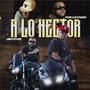 A LO HECTOR (feat. Don Lucciano & Ricci Capicci)