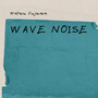 Wave noise