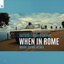 When In Rome (Mark Sixma Remix)